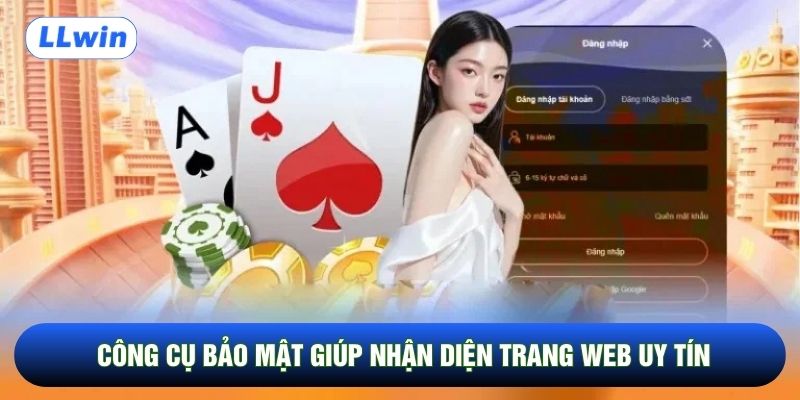 Công cụ bảo mật giúp nhận diện trang web uy tín