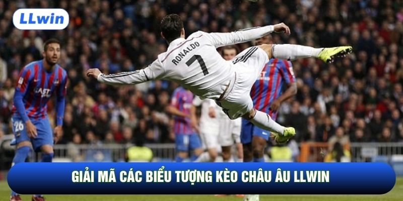 Giải mã các biểu tượng kèo châu Âu LLwin