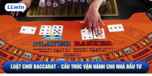 Luật Chơi Baccarat – Cấu Trúc Vận Hành Cho Nhà Đầu Tư