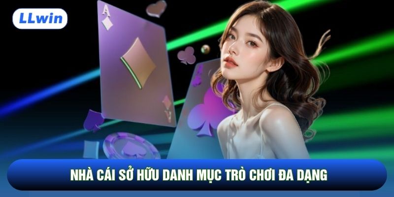 Nhà cái sở hữu danh mục trò chơi đa dạng