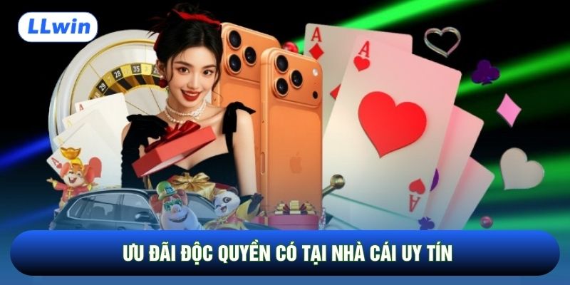 Ưu đãi độc quyền có tại nhà cái uy tín